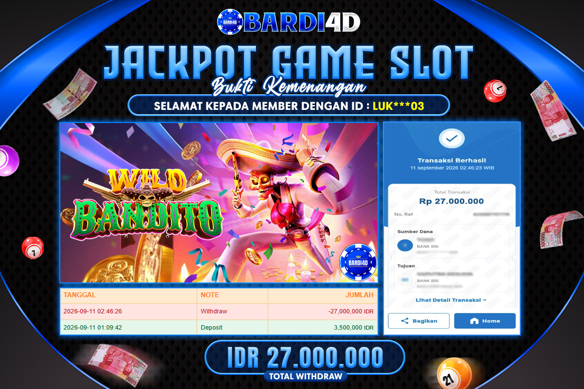 BARDI4D - BAYAR JACKPOT SLOT WILD BANDITO TOTAL RP.27.000.000 | DIBAYAR LUNAS