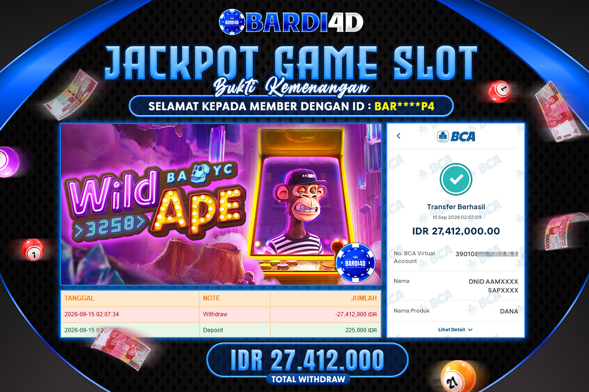 BARDI4D - BAYAR JACKPOT SLOT WILD APE #3258 TOTAL RP.27.412.000 | DIBAYAR LUNAS